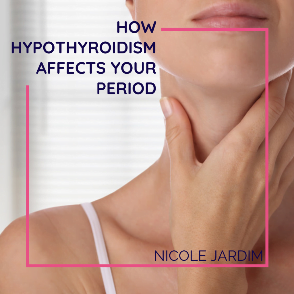 How Hypothyroidism Affects Your Period 1024x1024