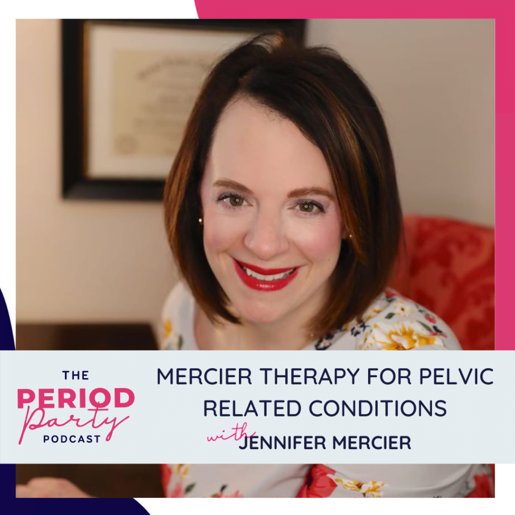 Mercier Therapy for Pelvic Related Conditions with Dr. Jennifer Mercier