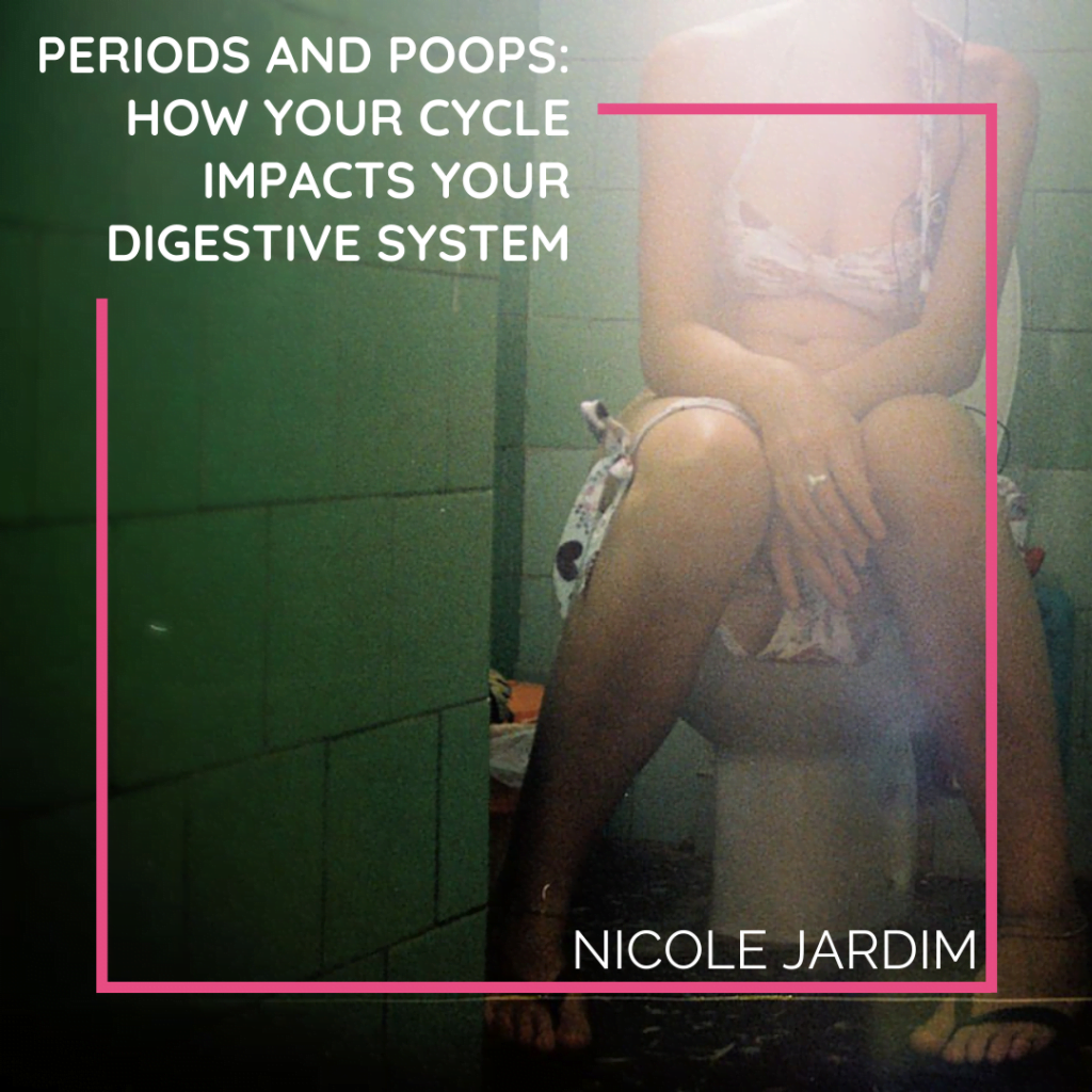 Periods And Poops How Your Cycle Impacts Your Digestive System 1024x1024