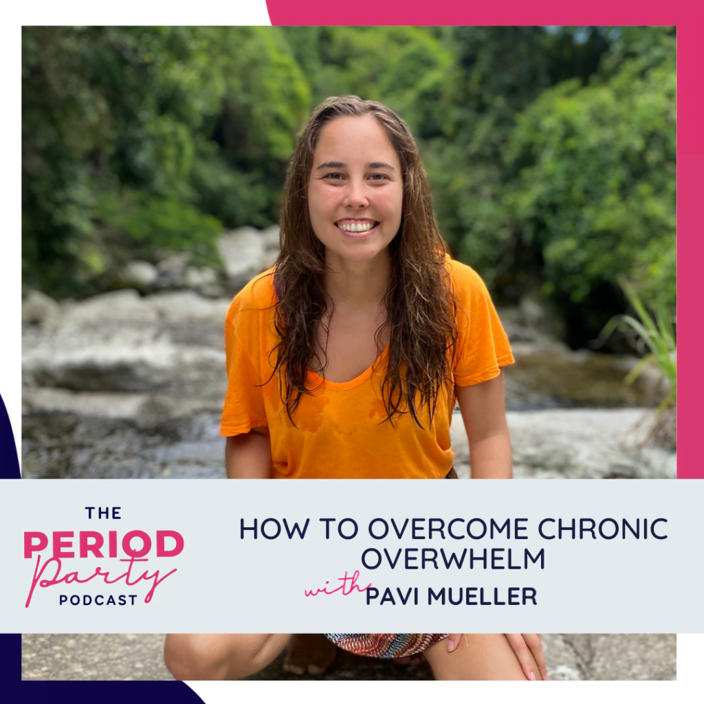 How To Overcome Chronic Overwhelm with Pavi Mueller