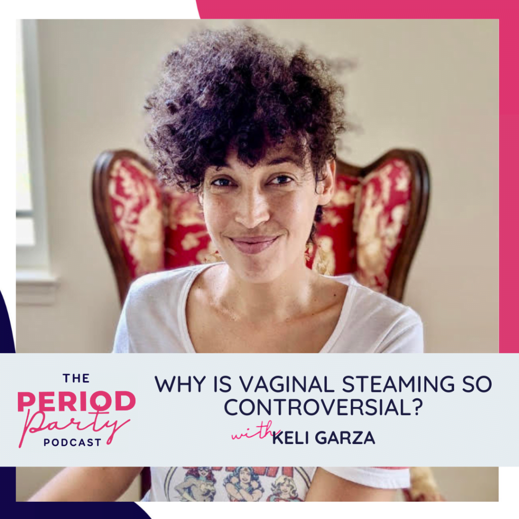 WHY IS VAGINAL STEAMING SO CONTROVERSIAL?