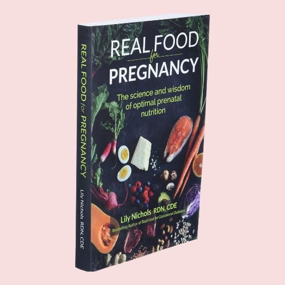 Real Food for Pregnancy - Lily Nichols