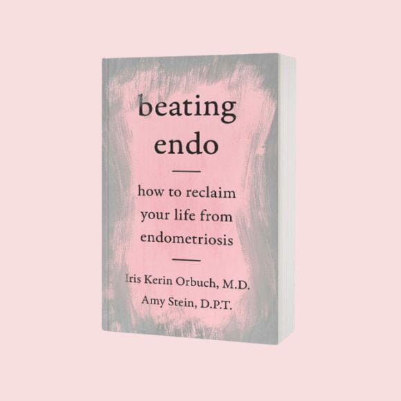 Beating Endo: How to Reclaim Your Life from Endometriosis by Amy Stein