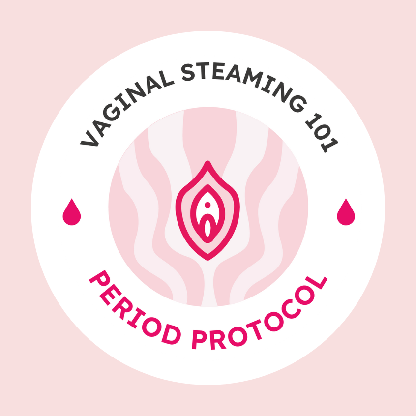 Vaginal Steaming 101 Protocol