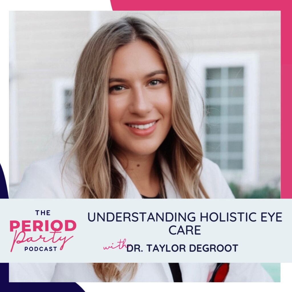Understanding Holistic Eye Care with Dr. Taylor DeGroot