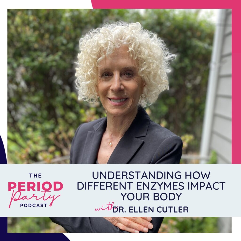 Understanding How Different Enzymes Impact Your Body with Dr. Ellen Cutler