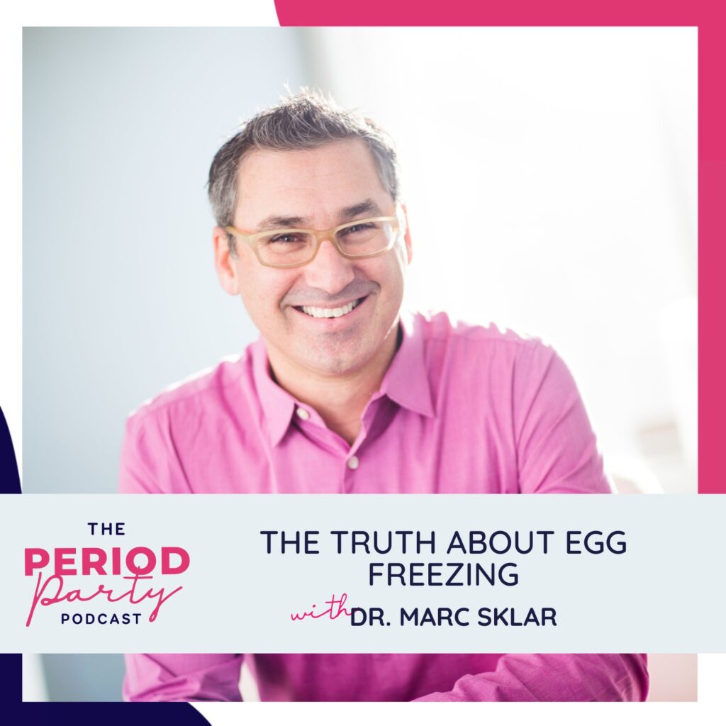 The Truth About Egg Freezing with Dr. Marc Sklar