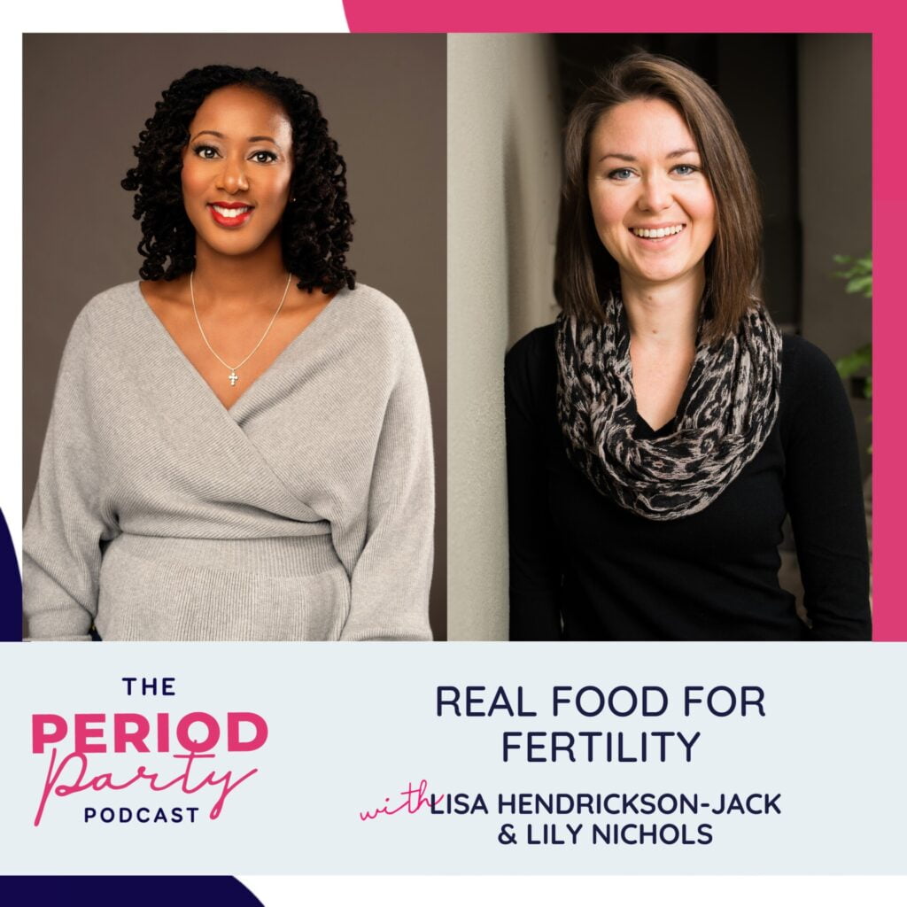 Real Food for Fertility with Lisa Hendrickson-Jack & Lily Nichols