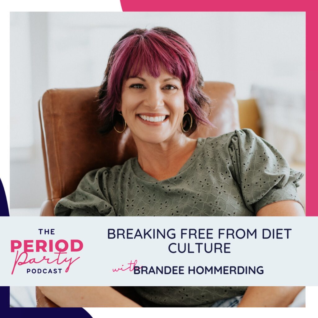 Breaking Free from Diet Culture with Brandee Hommerding