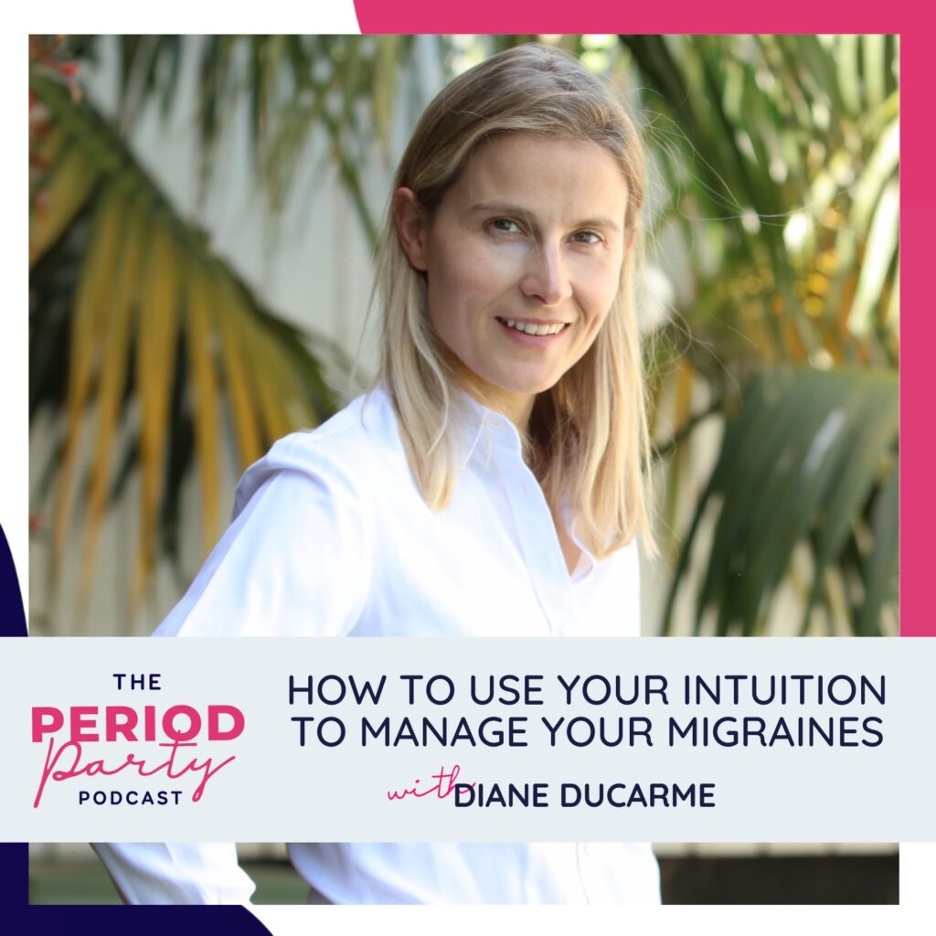 How to Use Your Intuition to Manage Your Migraines with Diane Ducarme
