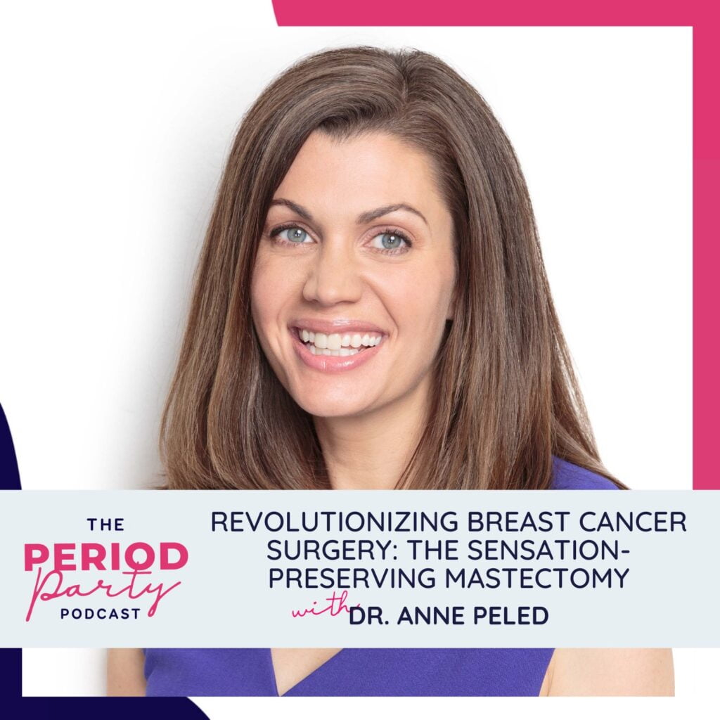 Revolutionizing Breast Cancer Surgery: The Sensation-Preserving Mastectomy with Dr. Anne Peled