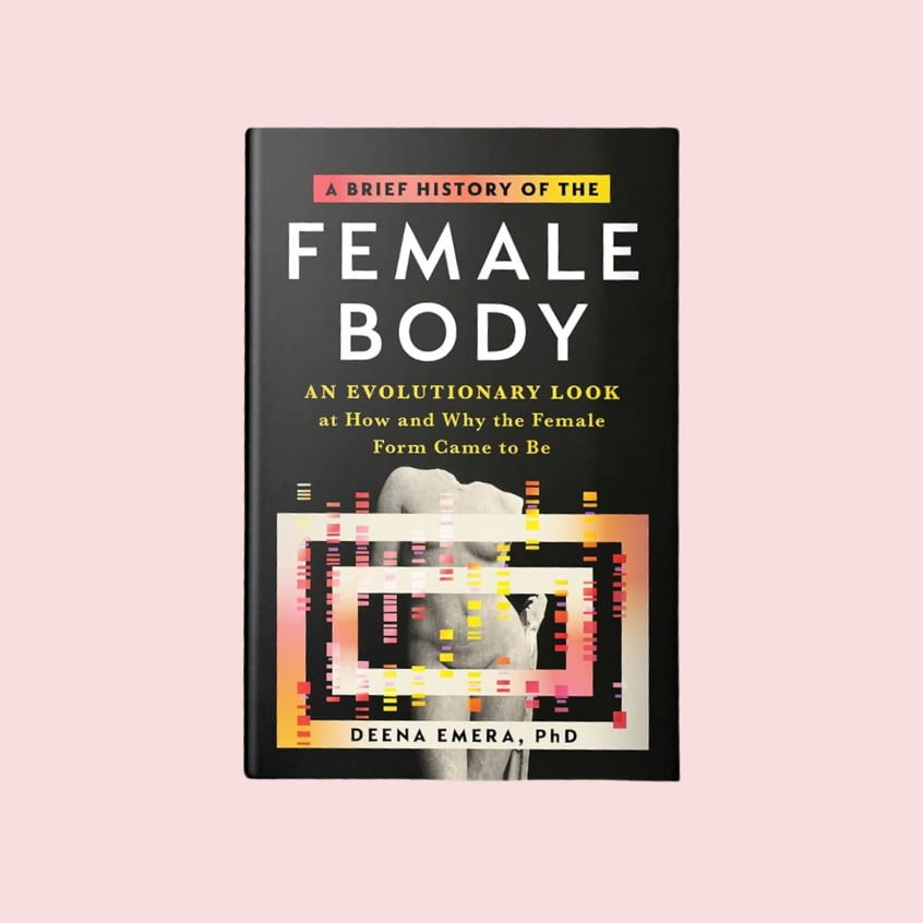 A Brief History of the Female Body by Dr. Deena Emera