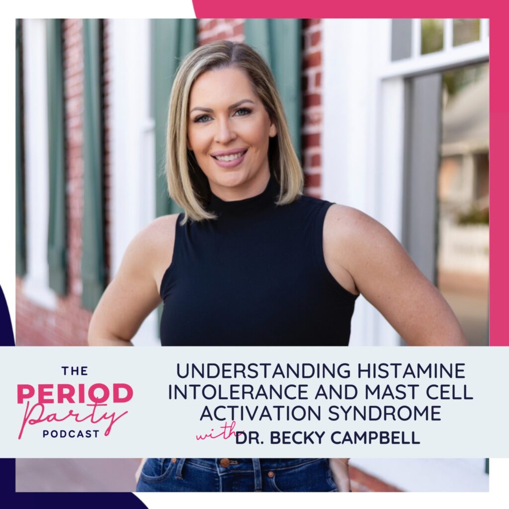 Understanding Histamine Intolerance and Mast Cell Activation Syndrome with Dr. Becky Cambell
