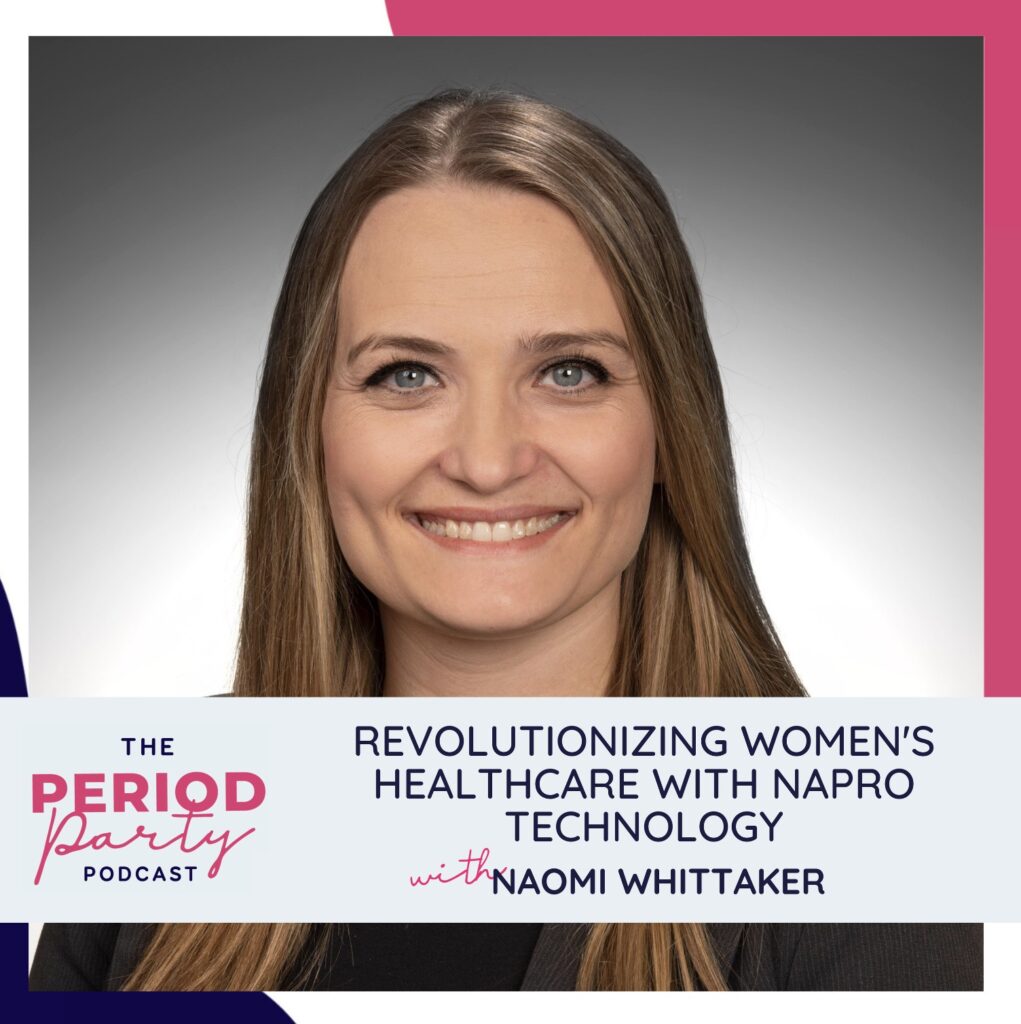 Revolutionizing Women's Healthcare With Napro Technology With Naomi